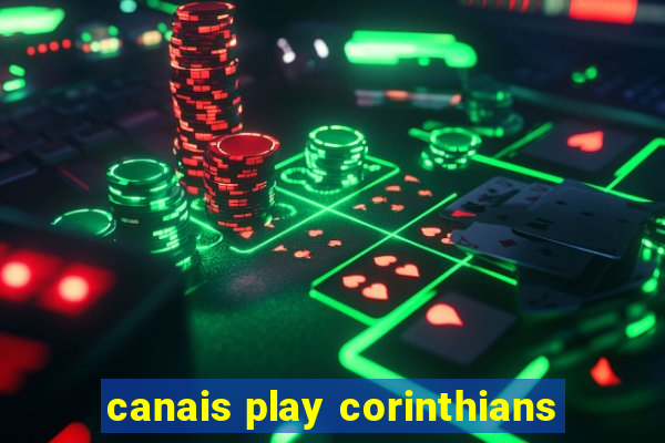 canais play corinthians
